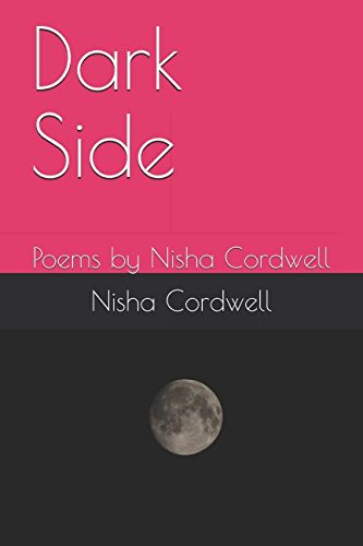 Stock image for Dark Side: Poems by Nisha Cordwell for sale by Revaluation Books