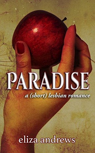 Beispielbild fr Paradise: A Short Lesbian Romance zum Verkauf von Revaluation Books
