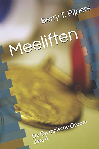 Stock image for Meeliften: De Olympische Droom deel 4 (Dutch Edition) for sale by Lucky's Textbooks