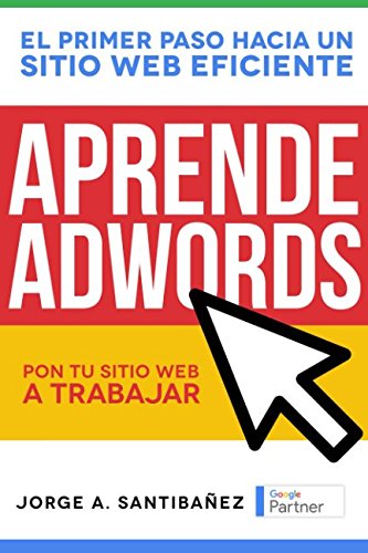 Stock image for Aprende Adwords: Pon tu sitio web a trabajar for sale by Revaluation Books