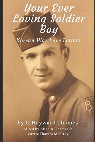 Beispielbild fr Your Ever Loving Soldier Boy: Korean War Love Letters zum Verkauf von ThriftBooks-Dallas