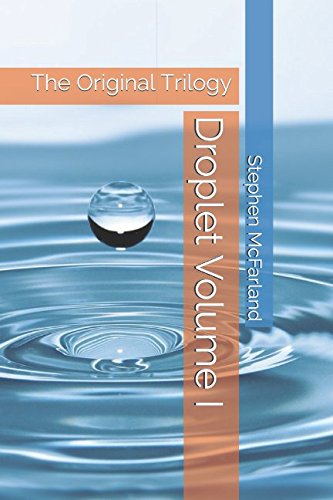 Stock image for Droplet Volume I: The Original Trilogy for sale by Revaluation Books