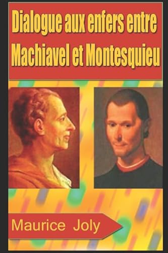 Beispielbild fr Dialogue aux enfers entre Machiavel et Montesquieu zum Verkauf von Revaluation Books