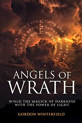 9781521469934: Angels of Wrath: Wield the Magick of Darkness with the Power of Light (The Gallery of Magick)