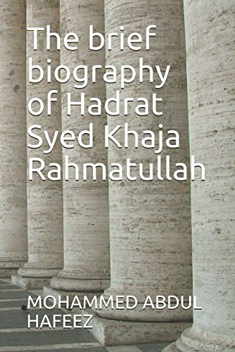 Stock image for The brief biography of Hadrat Syed Khaja Rahmatullah for sale by Revaluation Books