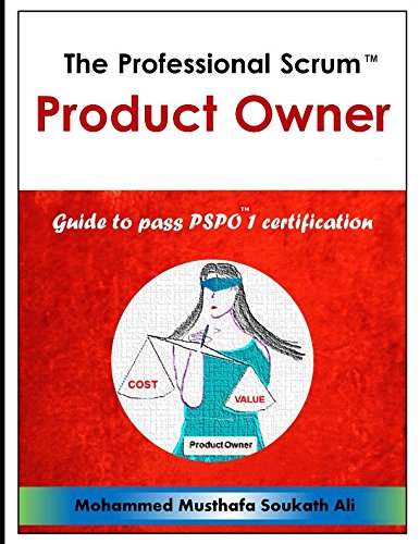 Beispielbild fr The Professional Scrum Product Owner : Guide to Pass PSPO 1 Certification zum Verkauf von Better World Books