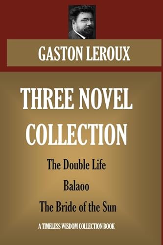 9781521479919: THREE NOVEL COLLECTION: The Double Life; Balaoo; The Bride of the Sun