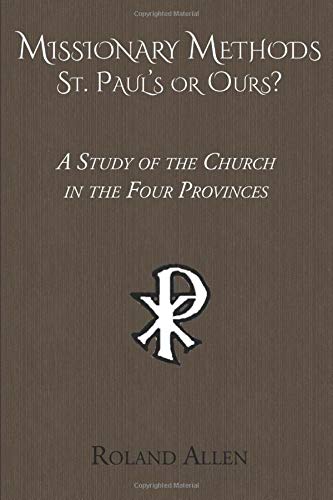 9781521496657: Missionary Methods: St. Paul's or Ours? A Study of the Church in the Four Provinces