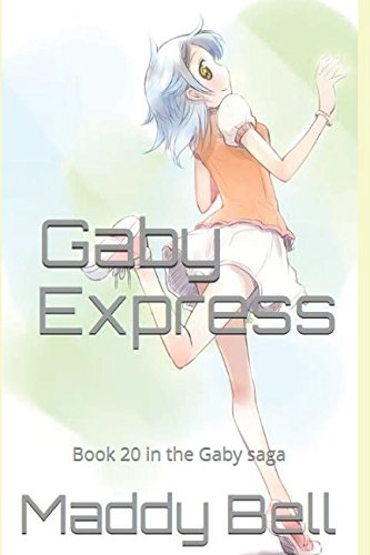 Stock image for Gaby Express: Book 20 in the Gaby saga for sale by Revaluation Books