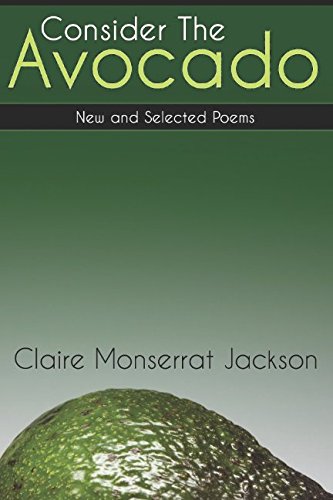Beispielbild fr Consider the Avocado: New and Selected Poems zum Verkauf von SecondSale