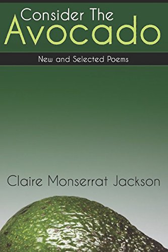 Stock image for Consider the Avocado: New and Selected Poems for sale by SecondSale