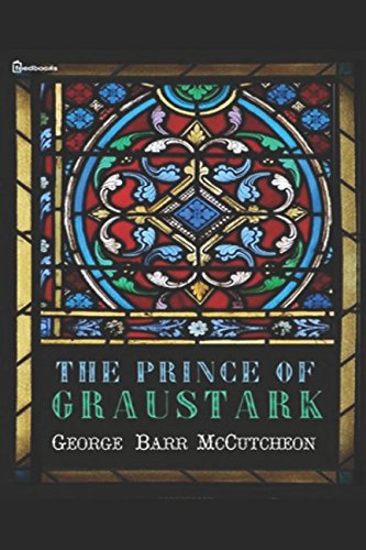 9781521504062: The Prince of Graustark