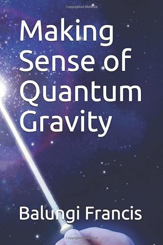 Beispielbild fr Making Sense of Quantum Gravity (Making Sense of Quantum Gravity Book1) zum Verkauf von Revaluation Books