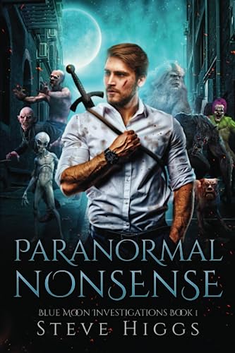 Stock image for Paranormal Nonsense: Blue Moon Investigations Book 1 for sale by Bahamut Media