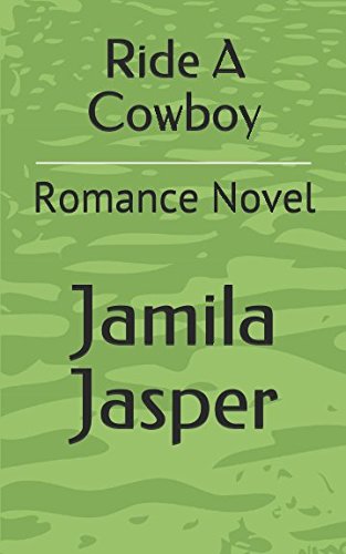 Stock image for Ride A Cowboy: Romance Novel for sale by SecondSale