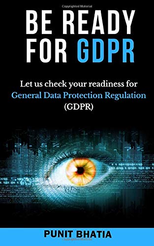Beispielbild fr Be Ready for GDPR: Let us check your readiness for General Data Protection Regulation (GDPR) zum Verkauf von HPB-Red