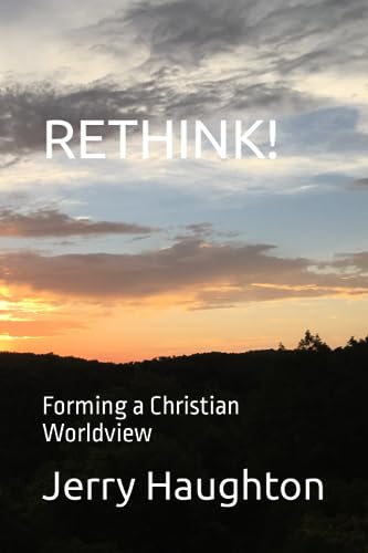 Stock image for RETHINK!: Forming a Christian Worldview for sale by Revaluation Books