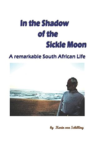 Imagen de archivo de In the Shadow of the Sickle Moon: A remarkable South African Life a la venta por Revaluation Books