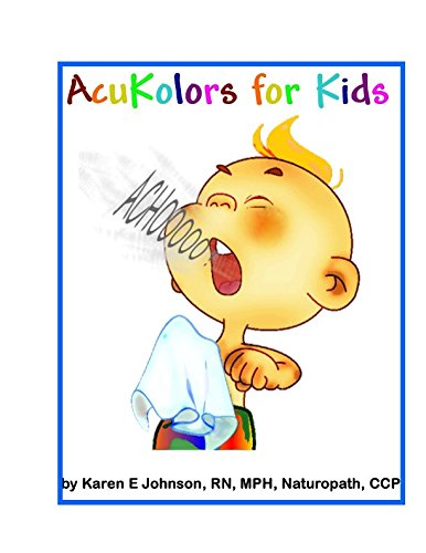 Stock image for AcuKolors for Kids: Complete Color Healing on the Acupoints for Children's Illlnesses for sale by Revaluation Books