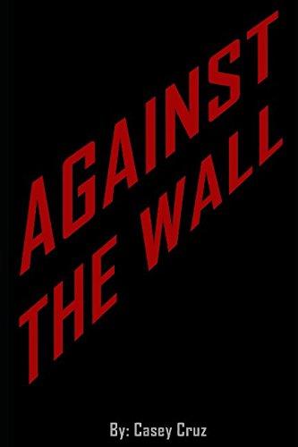 Beispielbild fr Against The Wall (Across The Line) zum Verkauf von Revaluation Books
