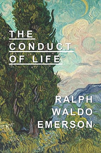 The Conduct of Life - Ralph Waldo Emerson