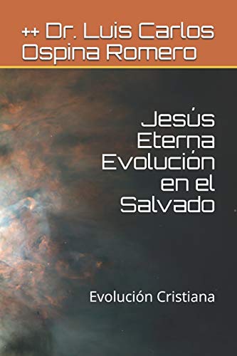 Beispielbild fr Jesus Eterna Evolucion en el Salvado: Evolucion Cristiana zum Verkauf von THE SAINT BOOKSTORE