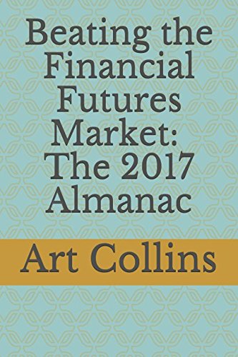 Beispielbild fr Beating the Financial Futures Market: 2017 Almanac zum Verkauf von Revaluation Books