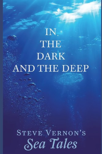 Beispielbild fr In The Dark and The Deep (Steve Vernon's Sea Tales) zum Verkauf von Lucky's Textbooks