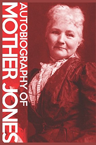 9781521563502: Autobiography of Mother Jones