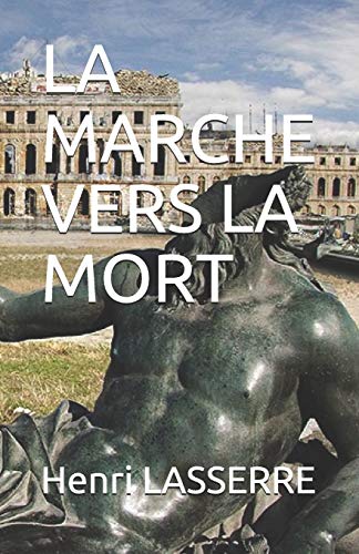 Imagen de archivo de LA MARCHE VERS LA MORT (HENRIETTE D'AUBIET) (French Edition) a la venta por Lucky's Textbooks