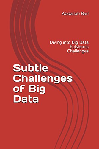 Stock image for Subtle Challenges of Big Data: Diving into Big Data Epistemic Challenges for sale by Lucky's Textbooks