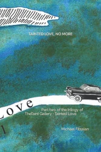 Beispielbild fr TAINTED LOVE, NO MORE: THE TAINT GALLERY - zum Verkauf von AwesomeBooks