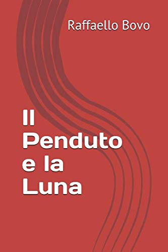 Imagen de archivo de Il Penduto e la Luna a la venta por Revaluation Books