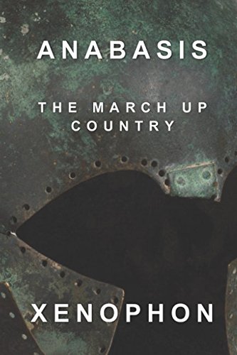 Beispielbild fr Anabasis: The March Up Country zum Verkauf von ThriftBooks-Atlanta