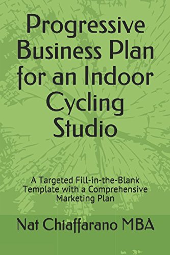 Imagen de archivo de Progressive Business Plan for an Indoor Cycling Studio: A Targeted Fill-in-the-Blank Template with a Comprehensive Marketing Plan a la venta por SecondSale