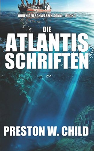 Beispielbild fr Die Atlantis-Schriften (Orden der Schwarzen Sonne, Band 7) zum Verkauf von Studibuch