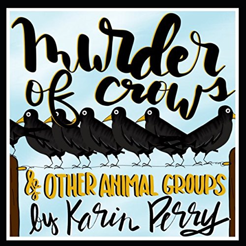 Beispielbild fr Murder of Crows: and Other Animal Groups zum Verkauf von Revaluation Books