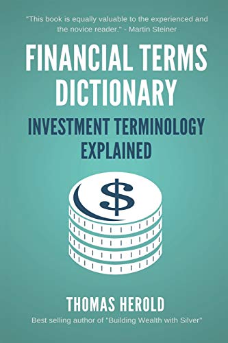 Imagen de archivo de Financial Terms Dictionary - Investment Terminology Explained (Financial Dictionary) a la venta por Goodwill of Colorado