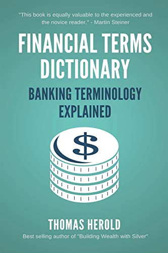 Stock image for Financial Terms Dictionary - Banking Terminology Explained (Financial Dictionary) for sale by Wonder Book