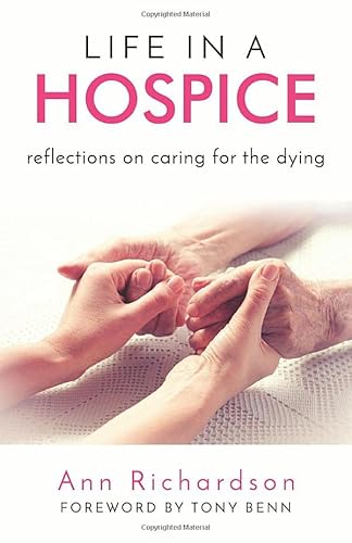 Beispielbild fr Life in a Hospice: Reflections on caring for the dying zum Verkauf von WorldofBooks