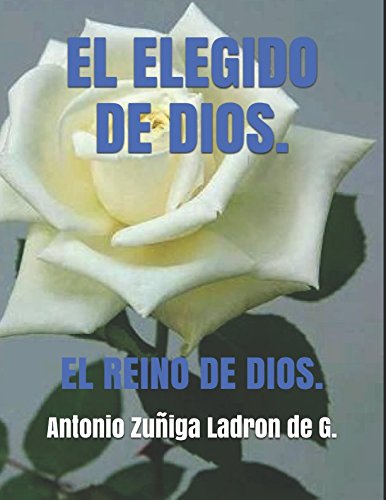 Beispielbild fr EL ELEGIDO DE DIOS.: EL REINO DE DIOS. zum Verkauf von Revaluation Books