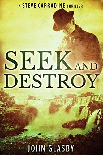 Stock image for Seek and Destroy (A Steve Carradine Thriller) for sale by MusicMagpie