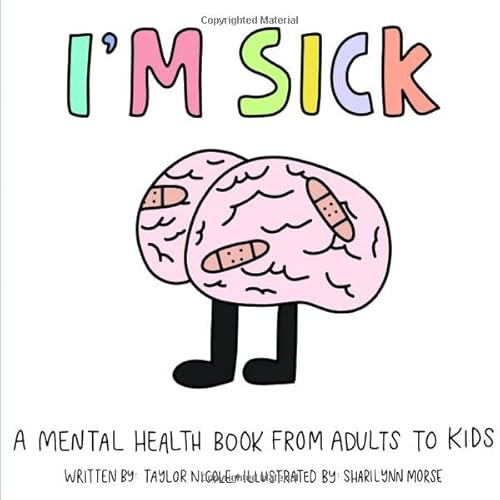 Beispielbild fr I'm Sick: A Mental Health Book from Adults to Kids zum Verkauf von SecondSale