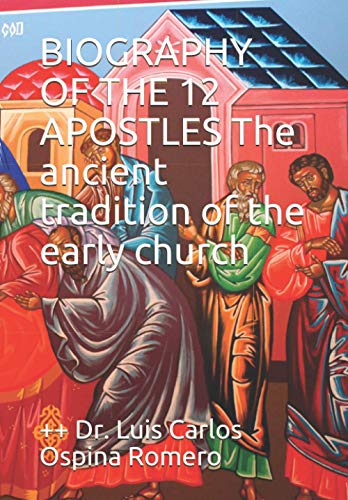 Beispielbild fr BIOGRAPHY OF THE 12 APOSTLES The ancient tradition of the early church (Christ Is Alive) zum Verkauf von Lucky's Textbooks