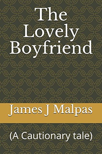 9781521757642: The Lovely Boyfriend: (A Cautionary tale)