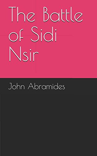 9781521767023: The Battle of Sidi Nsir: A Soldier's Account