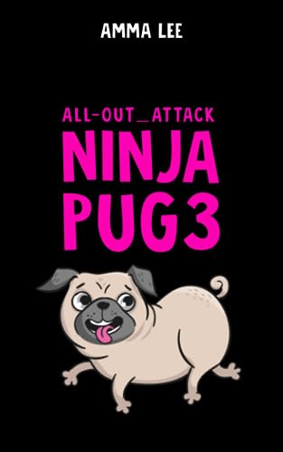 9781521772140: Ninja Pug 3: All-Out_Attack