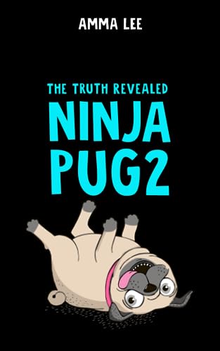 Stock image for Ninja Pug 2: The Truth Revealed for sale by WorldofBooks