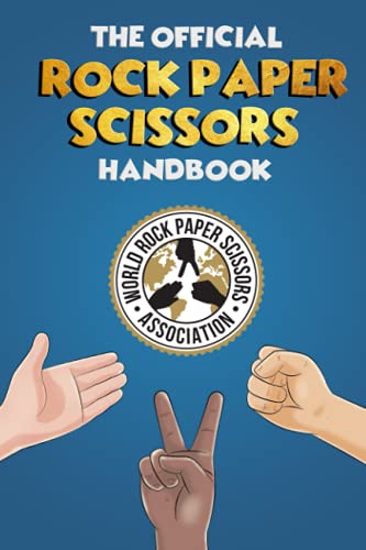 Beispielbild fr The Rock Paper Scissors Handbook: A Comprehensive Guide to Everything Rock Paper Scissors. Rules, Strategy, Psychology and a whole lot more! (Professional Rock Paper Scissors Library) zum Verkauf von BooksRun