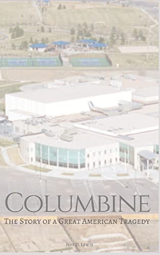 Stock image for COLUMBINE: The Story of a Terrible American Tragedy for sale by BooksRun